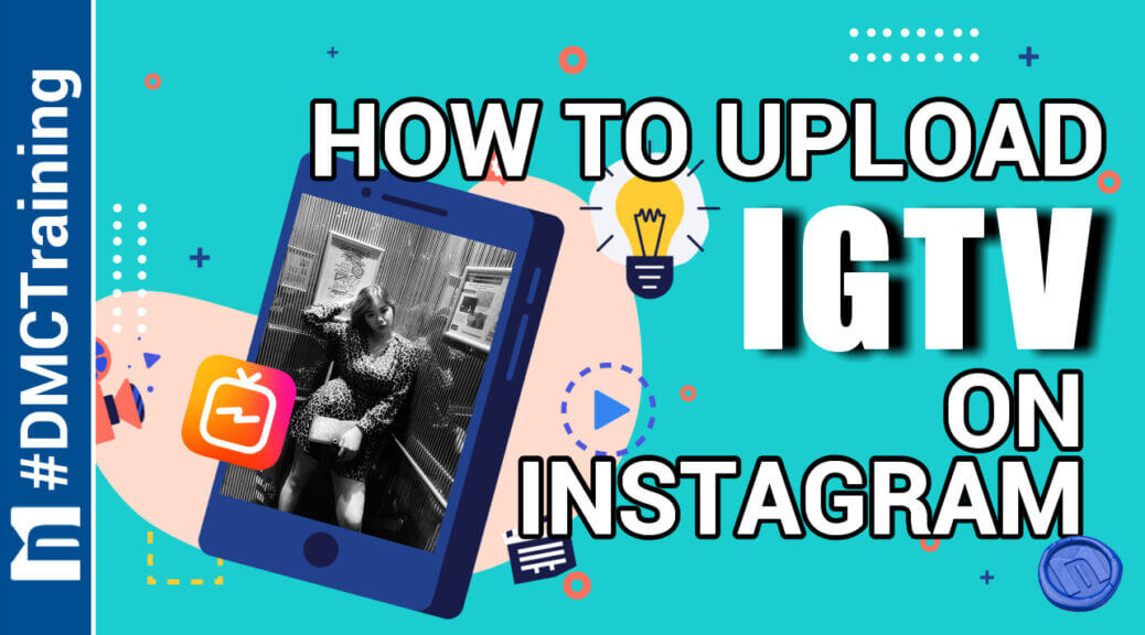 How To Upload IGTV On Instagram